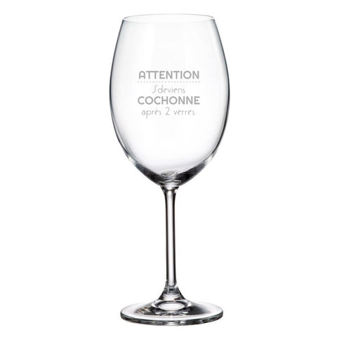 Coupe à vin gravée – Attention, j’deviens cochonne après 2 verres