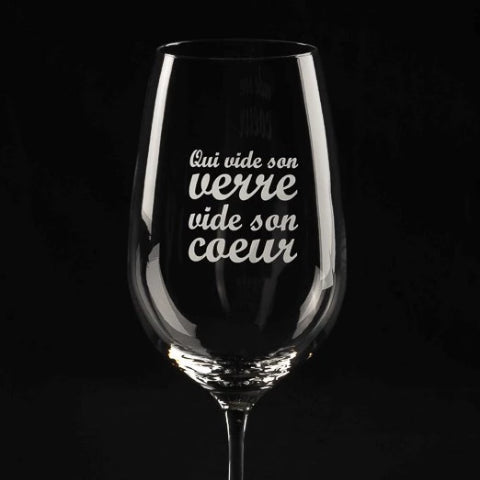 Verre à vin "Qui vide son verre vide son coeur"
