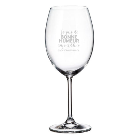 Coupe à vin – Bonne humeur aujourd'hui (f*ck scrappe pas ça)
