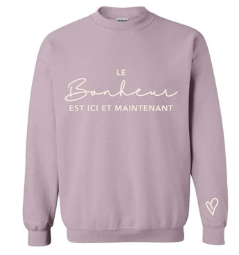Chandail ouaté "Le bonheur est ici et maintenant" - Chantal Lacroix